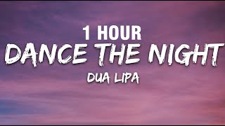 1 HOUR Dua Lipa  Dance The Night Lyrics [upl. by Sira]