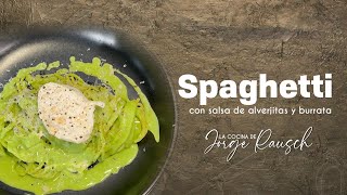 Receta Deliciosa y Fácil Espaguetis Vegetarianos con Salsa de Alverjitas y Burrata I Jorge Rausch [upl. by Novek505]