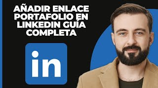 Cómo añadir enlace de portafolio en LinkedIn  Guía completa [upl. by Annahvas76]