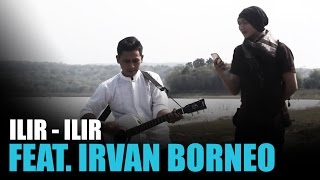 ILIRILIR  ANJI FEAT IRVAN BORNEO  COVER [upl. by Adeehsar]