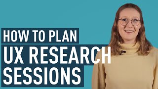 How To Plan A UX Research Session [upl. by Missak181]