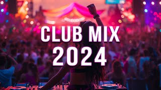 DJ SONGS 2024 🔥 Mashups amp Remixes Of Popular Songs 🔥 DJ Remix Club Music Dance Mix 2024 [upl. by Evelina]