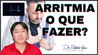 Tenho arritmia cardíaca O que fazer [upl. by Egide342]