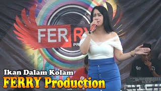 IKAN DALAM KOLAM  FERRY Production  JJS ENTERTAINMENT [upl. by Ezequiel]