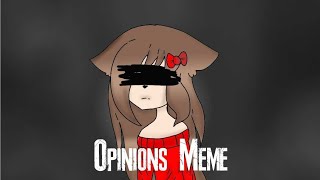 Opinions Meme  Gacha life [upl. by Nedak]