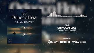 Enya Orinoco Flow Fly Away A1UN Chill Cover [upl. by Barayon954]