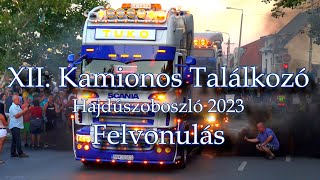 XII Hajdúszoboszlói Kamionos Találkozó  Felvonulás  2023 Augusztus 11 [upl. by Gilles557]