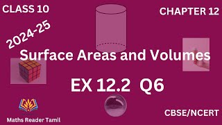 Ex 122 Q6 Surface areas and Volumes Chapter 12Class 10 Maths in tamil [upl. by Gottuard]