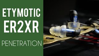 B Review Etymotic ER2XR  PENETRATION [upl. by Neira]