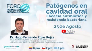 PATÓGENOS EN CAVIDAD ORAL 1er FORO FARMACEUTICO ODONTOLOGICO 2021 Galenus Online  Cuarta Jornada [upl. by Bigod]