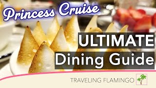 Princess Cruise  ULTIMATE Dining Guide [upl. by Airdnat]