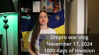 Dnipro Wаr vlog November 17 2024 1000 days and 10 years Ukraine [upl. by Scurlock]