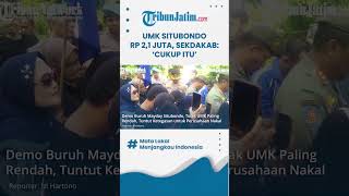 UMK SITUBONDO RP 21 JUTA Pemkab Yakinkan Demo Buruh Cukup untuk Hidup Satu Bulan [upl. by Sandon]