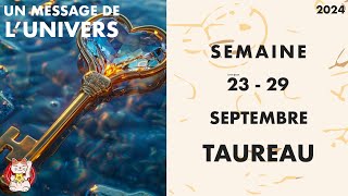 TAUREAU HOROSCOPE SEMAINE DU 23 AU 29 SEPTEMBRE 2024 [upl. by Nirret]