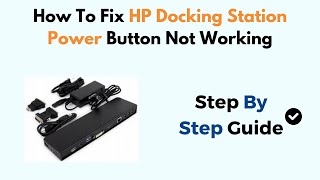 How To Fix HP Docking Station Power Button Not Working [upl. by Ebert]