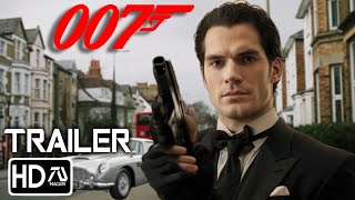 BOND 26 007 Trailer HD Henry Cavill Margot Robbie  James Bond quotForever and a Dayquot  Fan Made [upl. by Flanigan]