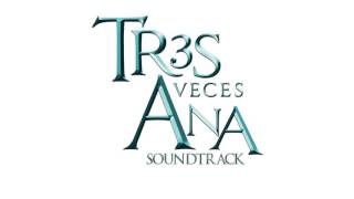 Tres Veces Ana  Soundtrack 4 ORIGINAL  Suspenso Descubierto [upl. by Toft]