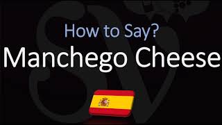 How to Pronounce Manchego Cheese CORRECTLY [upl. by Berti]