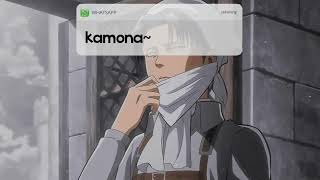 Notification sound  Levi Ackerman  quotkamonaquot [upl. by Babby]