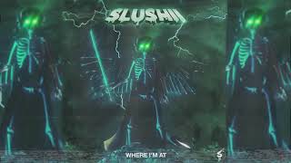 Slushii  Where Im At [upl. by Macri]