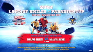 Thailand Selects ۷ʂ Malaysia Hawks  Land of Smiles  Paradise Cup  Div Int Open Tier I Final [upl. by Albertina307]