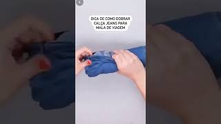 VEJA COMO DOBRAR CALÇA JEANS PARA MALA DE VIAGEM jeans comodobrarcalçajeans shorts [upl. by Bastian]