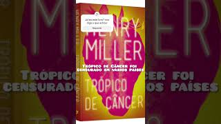 Top 10 livros mais polêmicos 6  Trópico de Câncer leituradelivro livros top10 viralshort [upl. by Felder]