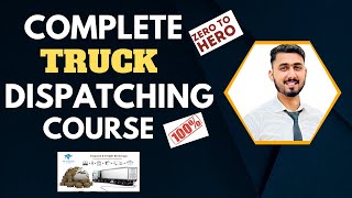 Complete Truck Dispatching Course  Become A Truck Dispatcher From Beginner To Advance Step by Step [upl. by Gardner]