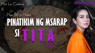 MGA BFF NI MAMA PART 5  ADOBONG SITAW [upl. by Ellertal308]