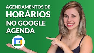 AGENDAMENTO de HORÁRIO na Google Agenda  Crie horários de agendamento para clientes e parceiros [upl. by Audry]