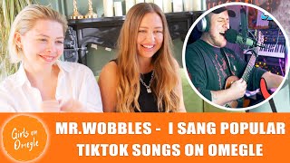 Girls on Omegle Reaction MrWobbles  so I sang POPULAR TikTok SONGS on OMEGLE Reaction [upl. by Atika]