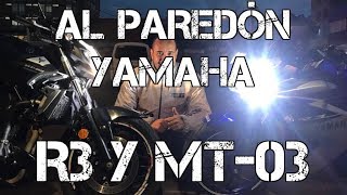 AL PAREDÓN YAMAHA R3 Y MT03 FULLGASS [upl. by Enelia]