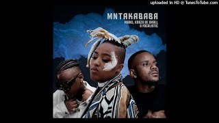 Msaki Kabza De Small amp Focalistic  Mntakababa [upl. by Ravahs]