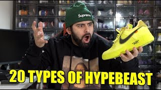 20 TYPES OF HYPEBEAST [upl. by Mcdonald]