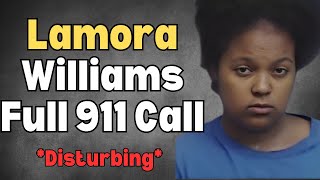 Lamora Williams 911 Call FULL [upl. by Akehs460]