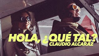 Claudio Alcaraz  Hola ¿Qué tal Video Oficial [upl. by Ardnoek]