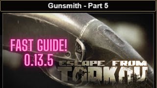 Gunsmith Part 5 Escape From Tarkov 0 13 5 patch Build Fast Guide Mechanic eft [upl. by Atilegna]