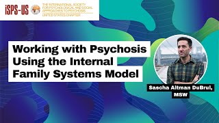 Working with Psychosis Using the Internal Family Systems Model with Sascha DuBrul MSW [upl. by Popper672]