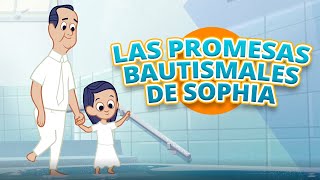 Las promesas bautismales de Sophia  La Senda de los Convenios [upl. by Hibbs971]