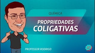 Química  Soluções  Propriedades Coligativas [upl. by Aicelef816]