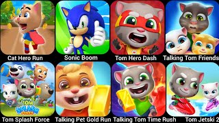 Cat Hero RunTom Hero DashTom Splash ForceTalking Pet Gold RunTalking Tom Time RushTom Jetsk [upl. by Annahtur]