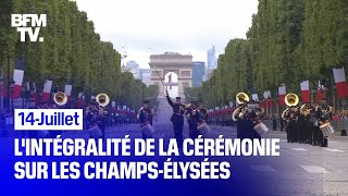 Défilé du 14Juillet lintégralité de la cérémonie sur les ChampsÉlysées [upl. by Stutzman346]