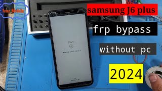 Samsung J6  J6 plus Frp bypass without pc 2024  Samsung J610f j600f Google account bypass [upl. by Okramed]