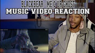 blackbear  me amp ur ghost  REACTION [upl. by Ennaesor]