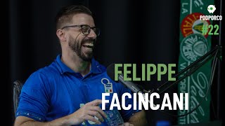 FELIPPE FACINCANI  PODPORCO 22 [upl. by Drehcir850]