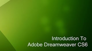 1  Introduction to Dreamweaver Tutorial CS6 [upl. by Asek994]