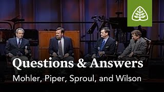 Mohler Piper Sproul and Wilson Questions and Answers 1 [upl. by Max]