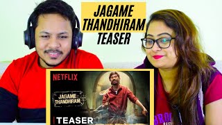 Jagame Thandhiram  Teaser  Dhanush Aishwarya Lekshmi  Karthik  Netflix India  Reaction [upl. by Noelani]