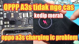 OPPO A3s tidak mengisi  tidak nge cas oppo a3s charging error oppo a3s charging ic problem [upl. by Augustus]