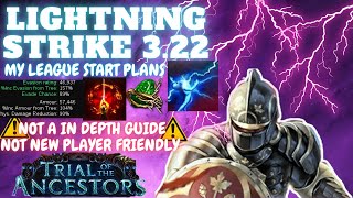 322 My League Start PlansBuild  Lightning Strike Champion Poe Trial Of The Ancestors [upl. by Nedda691]